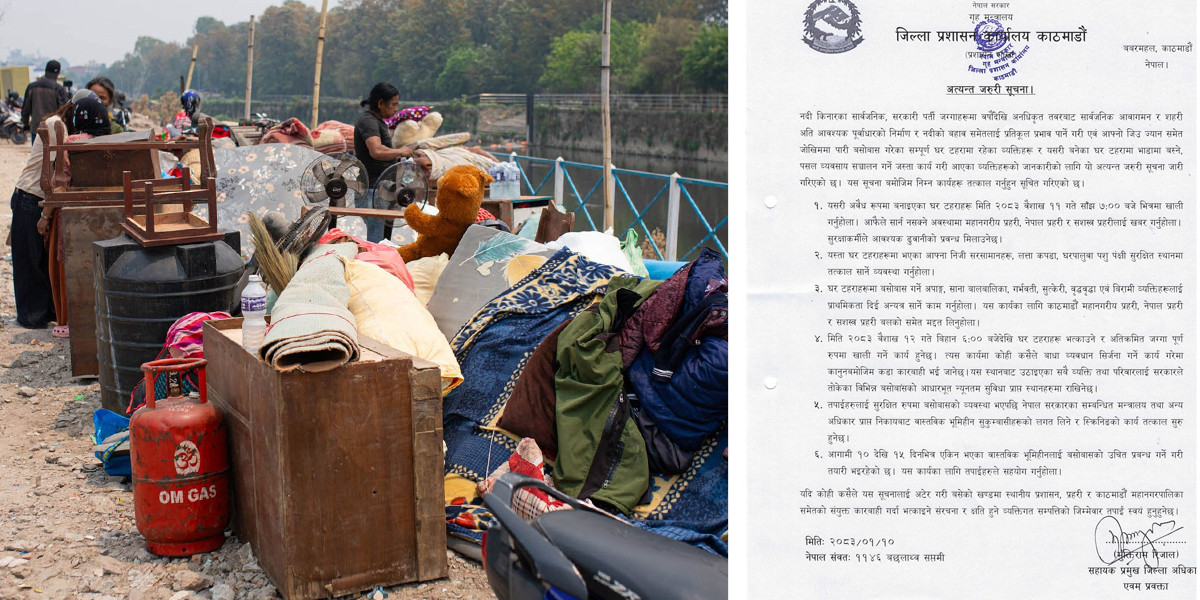 साँझ ७ बजेसम्म बस्ती खाली गर्न प्रशासनको चेतावनी, नमाने संरचना भत्काइने